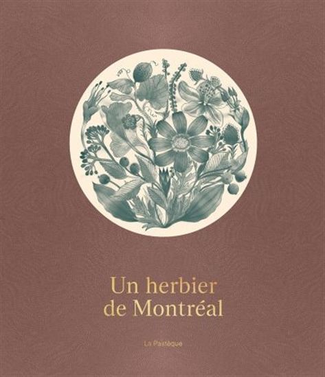 Un herbier de Montréal - BERTRAND LAVERDURE