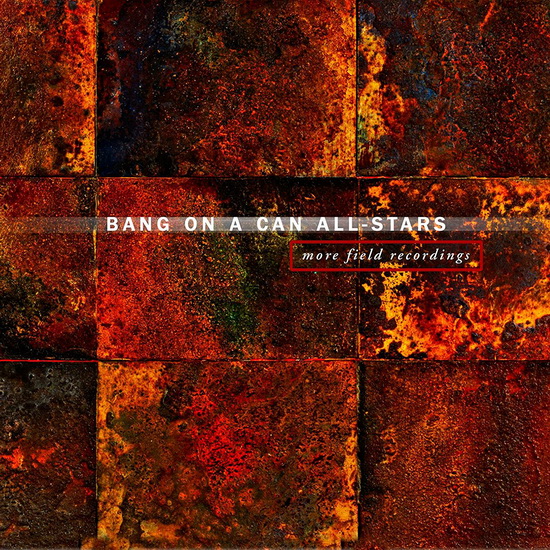 More Field Recordings - COMPILATION CLASSIQUE