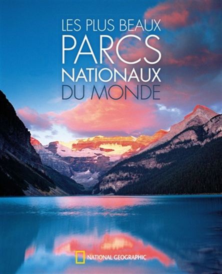 Les Plus beaux parcs nationaux du monde - COLLECTIF