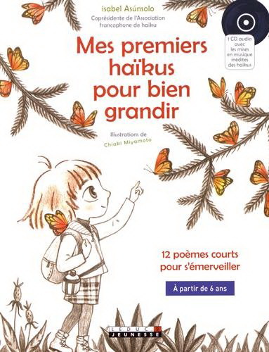 Mes premiers haïkus pour bien grandir : 12 poèmes courts pour s'émerveiller + CD - ISABEL ASUNSOLO