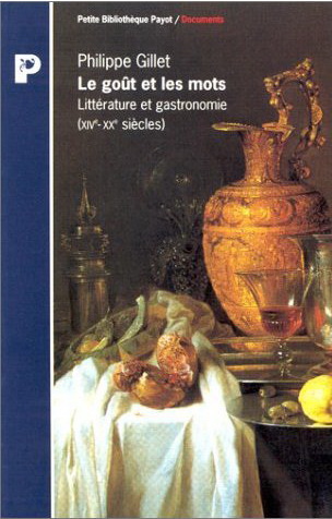Le Goût et les mots - PHILIPPE GILLET