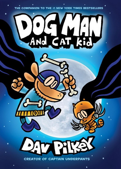 Dog Man and Cat Kid - DAV PILKEY