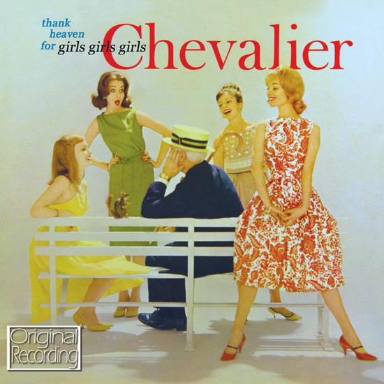 Thank Heaven for Girls Girls Girls - CHEVALIER MAURICE