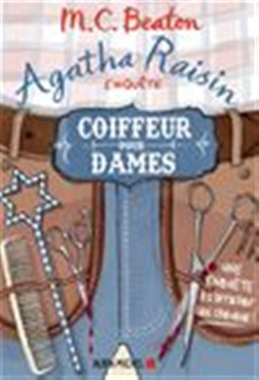 Agatha Raisin enquête T.08 Coiffeur pour dames - M C BEATON