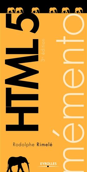 HTML 5 3e éd. - RODOLPHE RIMELÉ