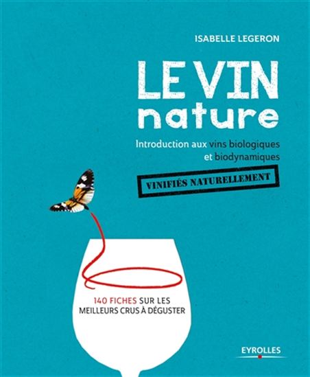 Le Vin nature - ISABELLE LEGERON