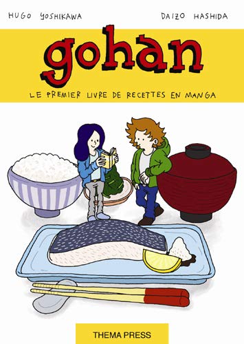 Gohan : le premier livre de recettes en manga - HUGO YOSHIKAWA - DAIZO HASHIDA