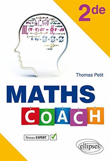 Maths coach, seconde : niveau expert - THOMAS PETIT