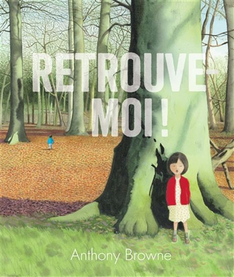 Retrouve-moi ! - ANTHONY BROWNE