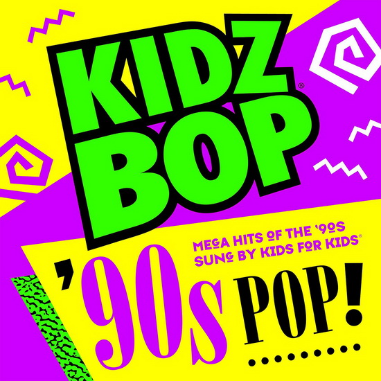 KIDZ BOP 90s POP! - KIDZ BOP KIDS