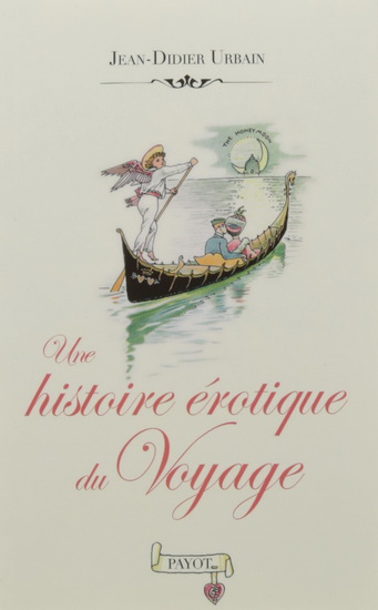 Une histoire érotique du voyage - JEAN-DIDIER URBAIN