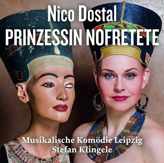Dostal: Prinzessin Nofretete (2CD) - DOSTAL