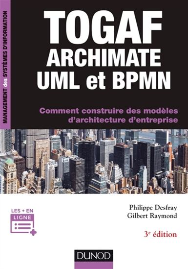 Togaf en pratique : modèles d'architecture d'entreprise - PHILIPPE DESFRAY - GILBERT RAYMOND