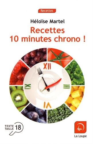 Recettes 10 minutes chrono ! - HÉLOÏSE MARTEL