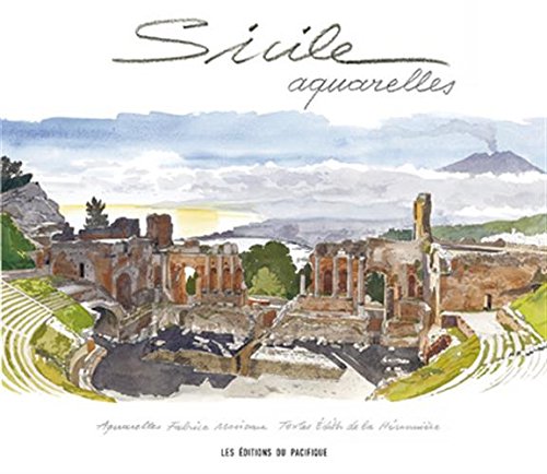 Sicile aquarelles - EDITH DE LA HÉRONNIÈRE - FABRICE MOIREAU