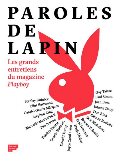 Paroles de lapin : les grands entretiens du magazine Playboy - COLLECTIF