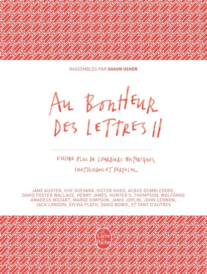Au bonheur des lettres : encore plus de courriers historiques, inattendus et farfelus T.02 - SHAUN USHER & AL