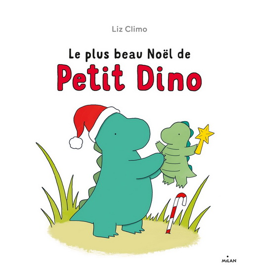 Le Plus beau Noël de Petit Dino - LIZ CLIMO