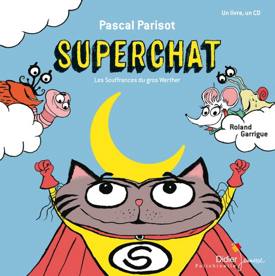 Superchat : les souffrances du gros Werther + CD - PASCAL PARISOT - ROLAND GARRIGUE