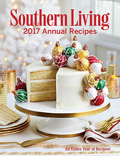 Southern Living Annual Recipes 2017: An Entire Year of Recipes - COLLECTIF