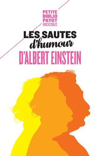 Les Sautes d&#39;humour d&#39;Albert Einstein - ALBERT EINSTEIN