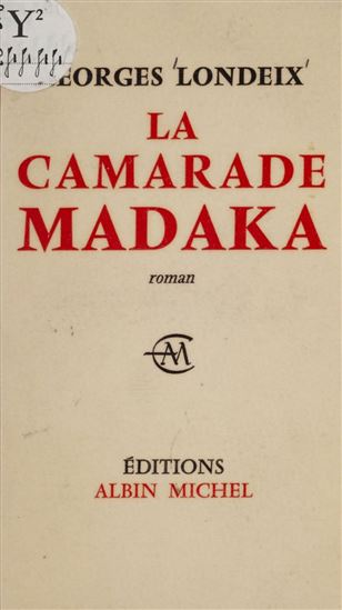 La camarade Madaka - GEORGES LONDEIX