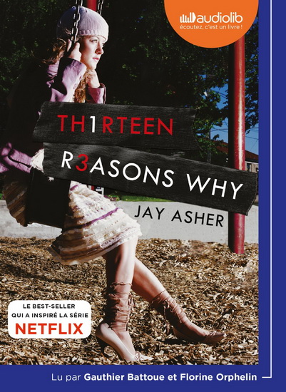 Thirteen reasons why (CD MP3 : 6 h 25) - JAY ASHER