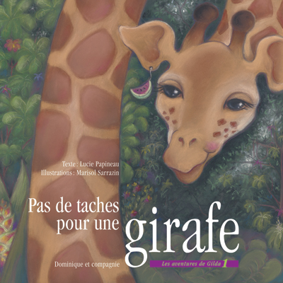 Pas de taches pour une girafe - PAPINEAU & AL