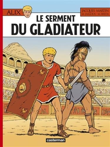 Le Serment du gladiateur #36 - MATHIEU BREDA - MARC JAILLOUX