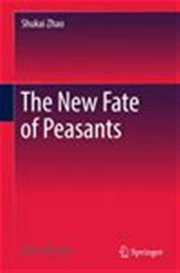 The New Fate of Peasants - SHUKAI ZHAO