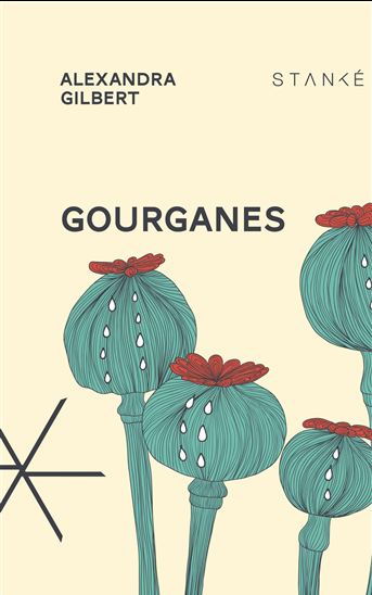 Gourganes - ALEXANDRA GILBERT