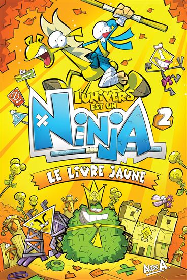 L'Univers est un ninja #02 - ALEX A. 