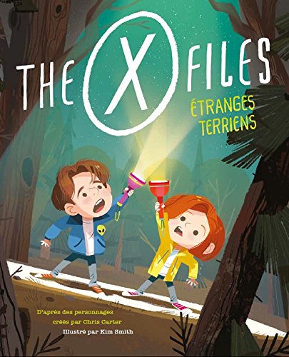 The X Files : étranges terriens - KIM SMITH