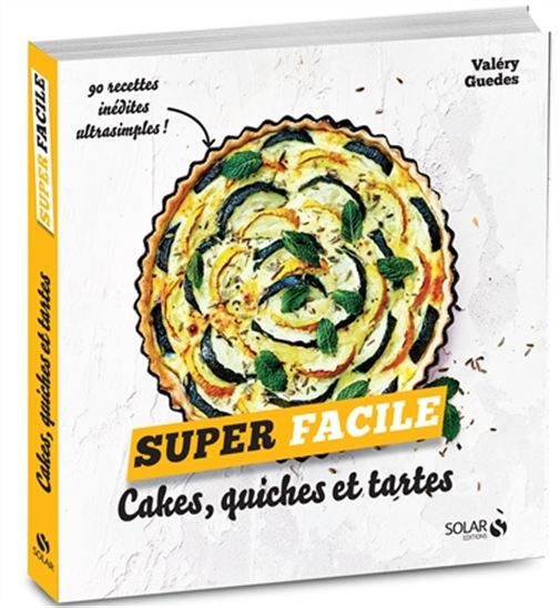 Cakes, quiches et tartes - VALÉRY GUEDES