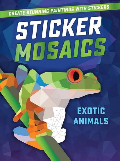 Sticker Mosaics: Exotic Animals - SILVIO REBELO