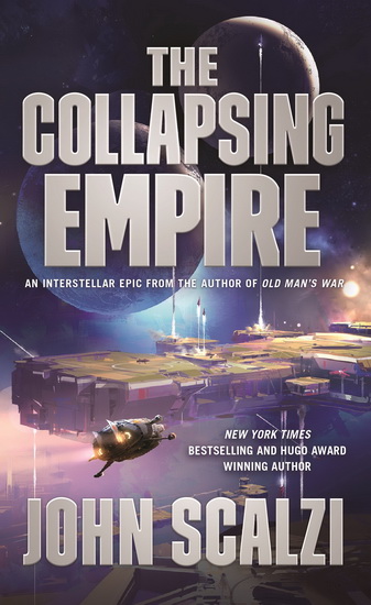 The Collapsing Empire - JOHN SCALZI
