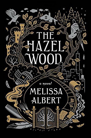 The Hazel Wood - MELISSA ALBERT