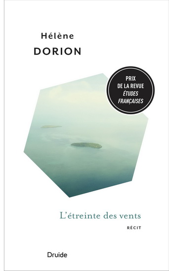 L&#39;Étreinte des vents - HÉLÈNE DORION