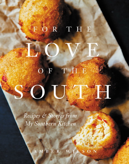 For the Love of the South - AMBER WILSON
