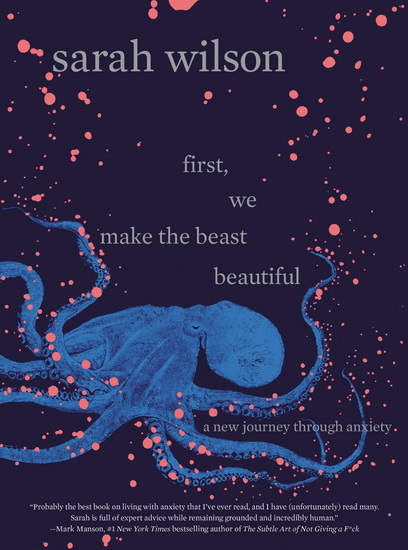 First, We Make the Beast Beautiful - SARAH WILSON