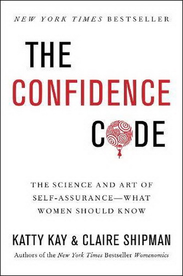 The Confidence Code - KATTY KAY