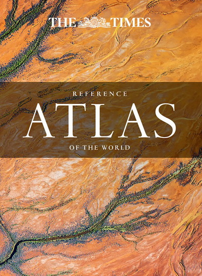 The Times Reference Atlas of the World - TIMES ATLASES