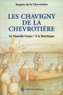 Les Chavigny de la Chevrotière - CHEVROTIERE J DE