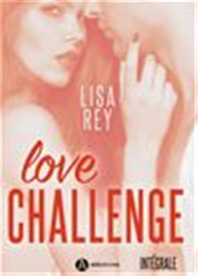 Love Challenge - L&#39;intégrale - LISA REY