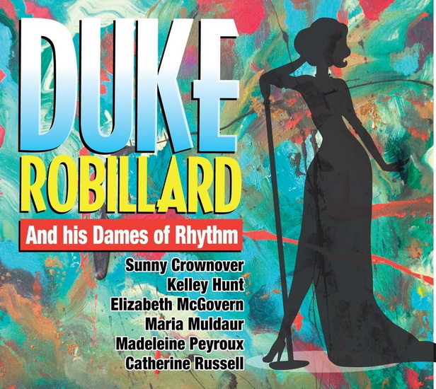 Duke Robillard And His Dames Of Rhythm - ROBILLARD DUKE