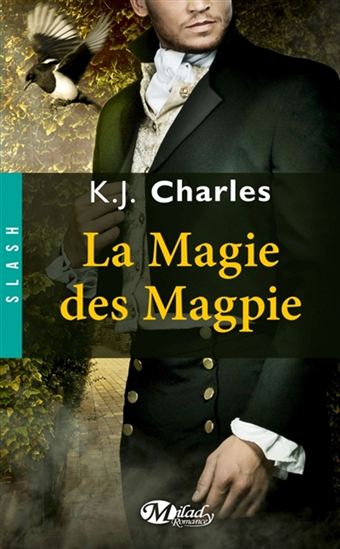 La Magie des Magpie - K J CHARLES
