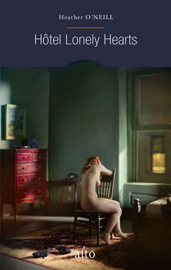 Hôtel Lonely Hearts - HEATHER O'NEILL