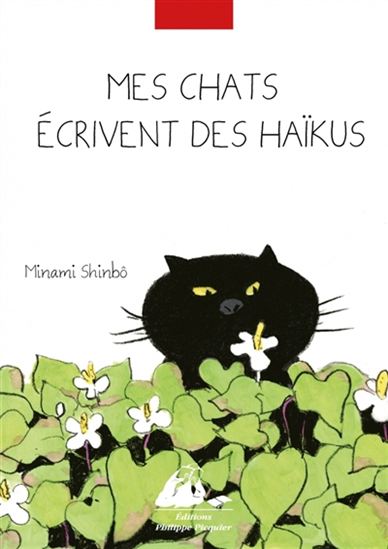 Mes chats écrivent des haïkus - MINAMI SHINBÔ