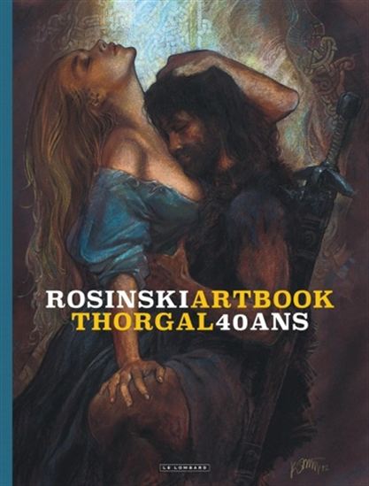 Artbook Thorgal 40 ans - ROSINSKI