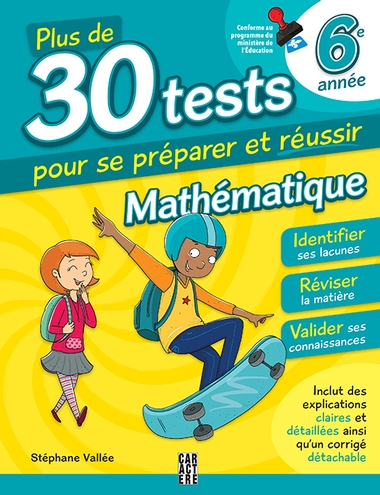 Plus de 30 tests 6e année mathématique 3e éd. - STEPHANE VALLEE - COLETTE LABERGE